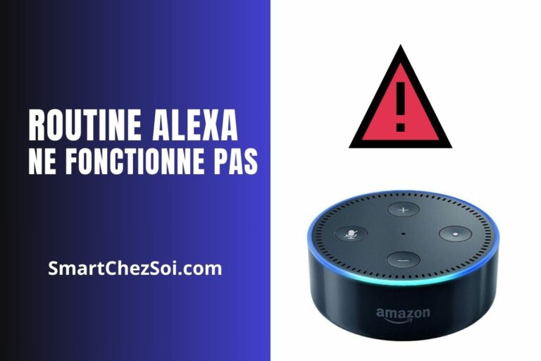 Routine Alexa ne fonctionne pas